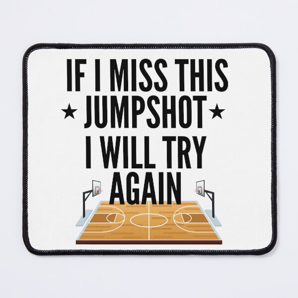 Item preview, If I Miss this Jumpshot I Will Try Again designed and sold by Oreo2020 Creations.