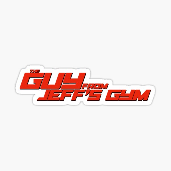 The Guy from Jeff's Gym Sticker