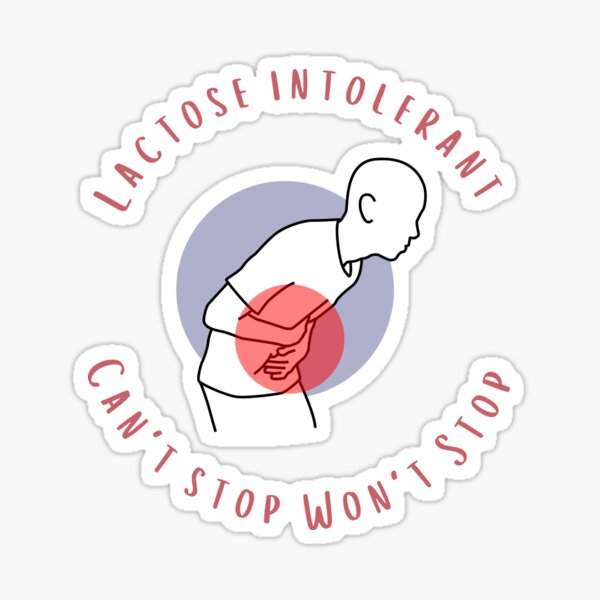 "Lactose Intolerant Can't Stop Won't Stop" Sticker for Sale by Miss