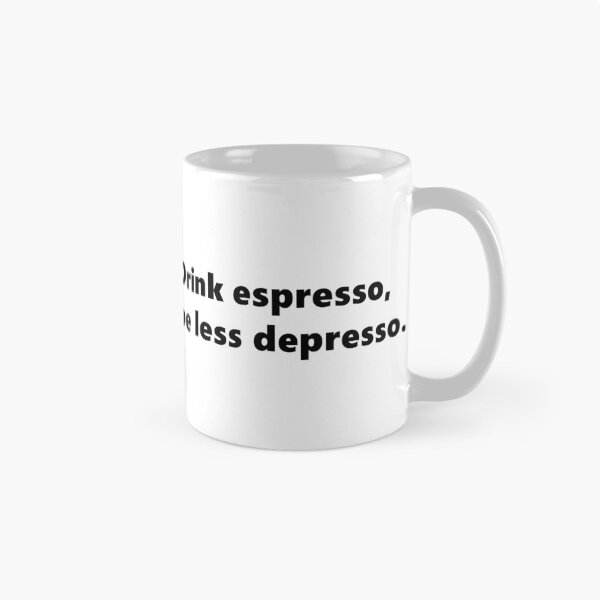Item preview, Drink espresso, be less depresso. funny quote for coffee lovers. Lettering Digital Illustration designed and sold by AlmightyClaire.