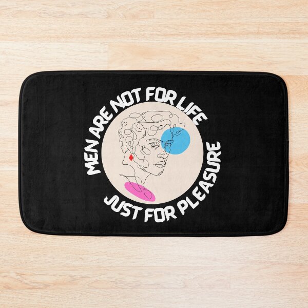 Item preview, Men Are Not For Life, Just For Pleasure designed and sold by ImaginedCo.