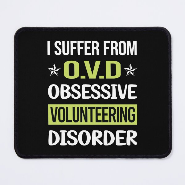 Item preview, Obsessive Love Volunteering Volunteer designed and sold by DrearyStore60.