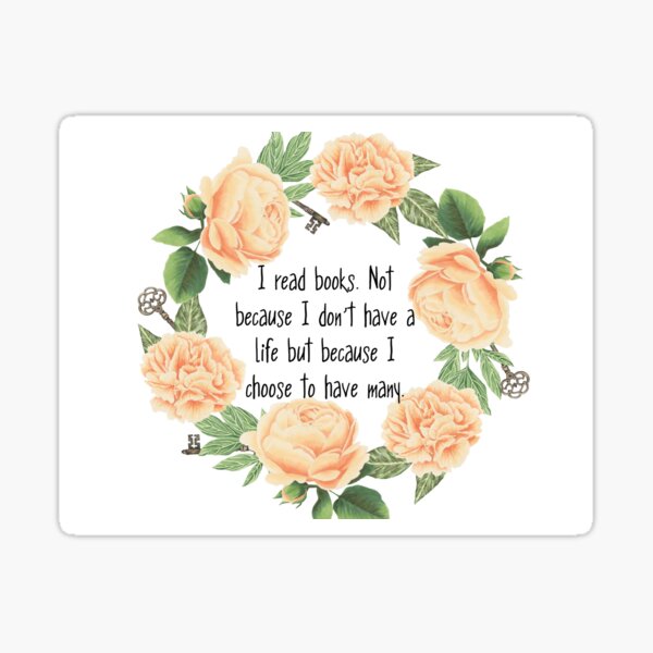 A Reader has Many Lives Sticker