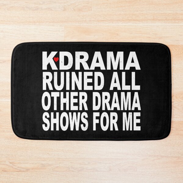 Item preview, KDrama ruined all other drama shows for me designed and sold by bettiena.