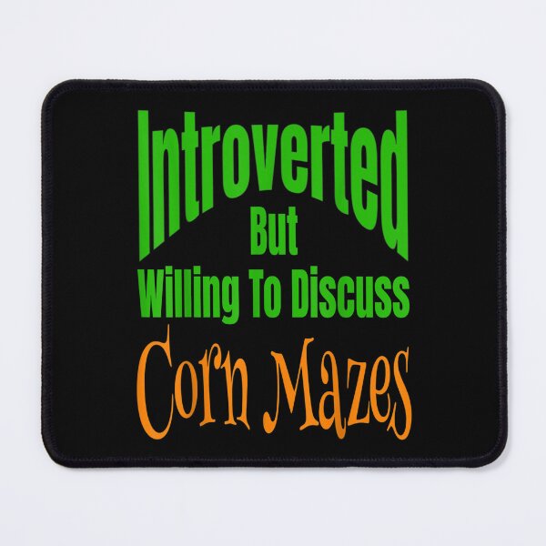 Item preview, Introverted But Willing To Discuss Corn Mazes Fall Autumn designed and sold by scirarmav.
