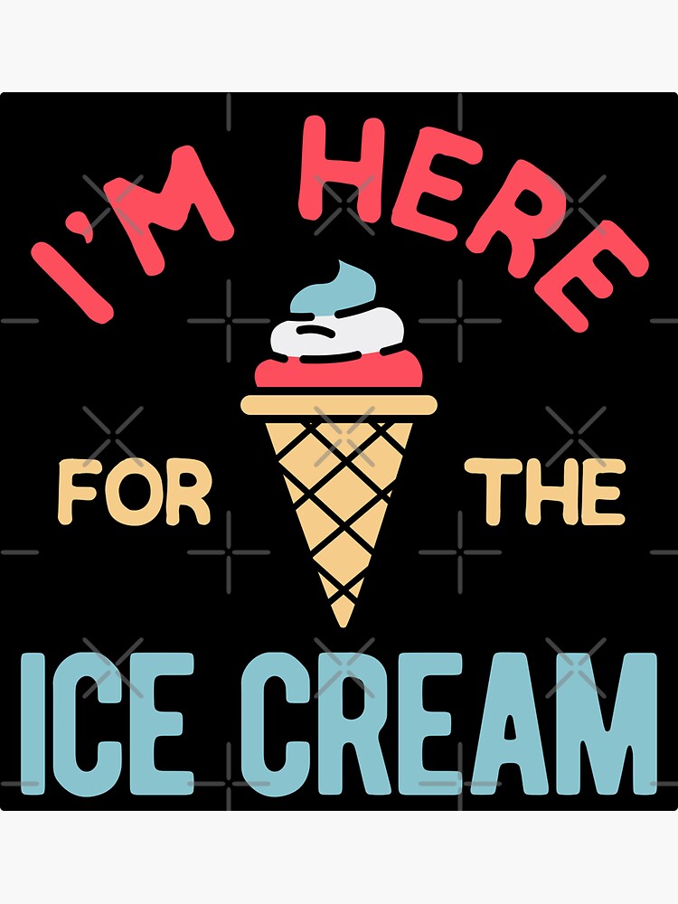 "Funny Ice Cream Quotes" Sticker for Sale by artworkbyrihen Redbubble