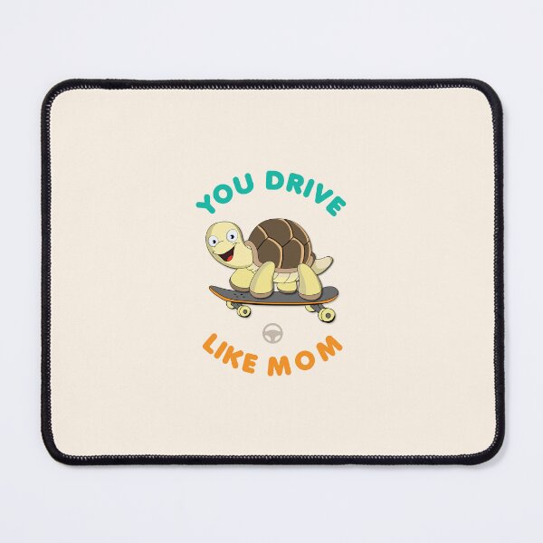 Item preview, You drive like mom designed and sold by Pearl67.