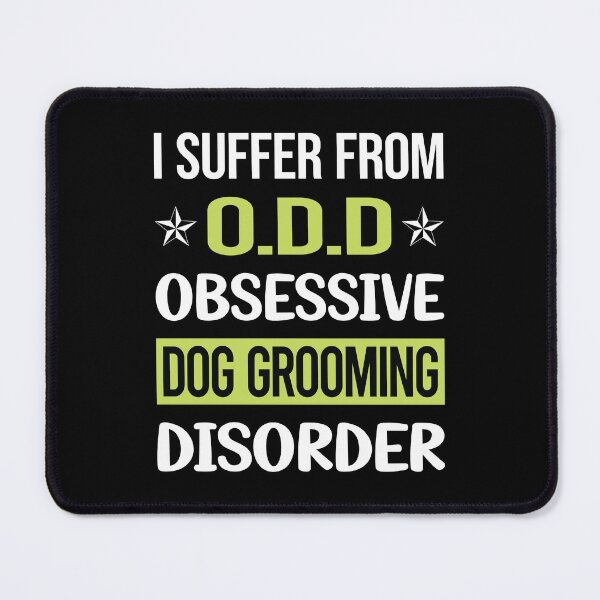 Item preview, Obsessive Love Dog Grooming Groomer designed and sold by DrearyStore60.