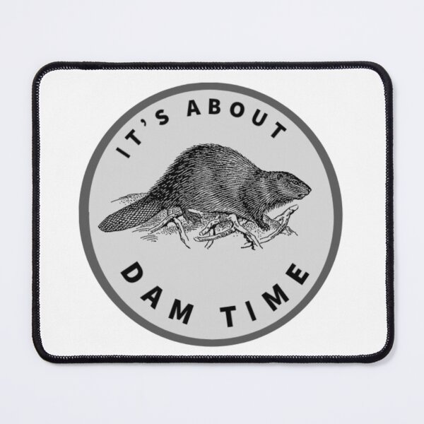 Item preview, It's about damn time bever designed and sold by eNVy Co.