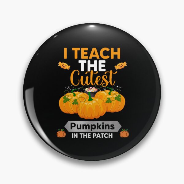Item preview, I Teach The Cutest Pumpkins In The Patch Funny Cute Fall School Spooky designed and sold by beckadamr.
