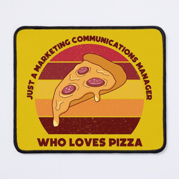 Item preview, Just a marketing communications manager who loves pizza, dark text, funny food lovers marketing communications manager job, humor, joke, meme, pizza lover designed and sold by SGS-.