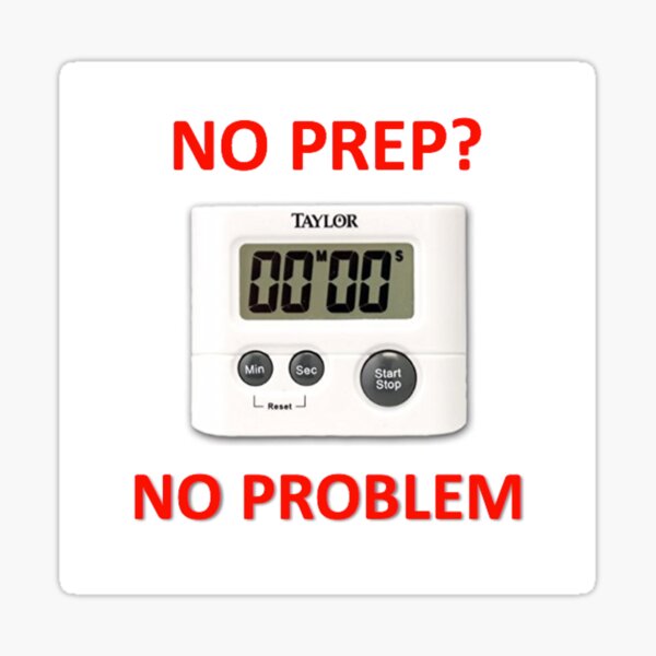 No Prep? No Problem Sticker