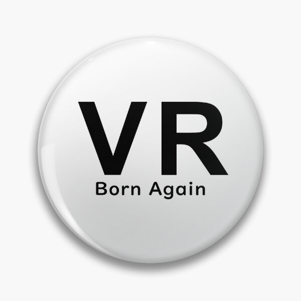 Item preview, VR Virtual Reality Born Again - Black Writing designed and sold by akaiawa.