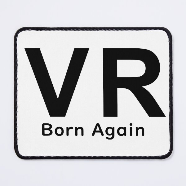 Item preview, VR Virtual Reality Born Again - Black Writing designed and sold by akaiawa.