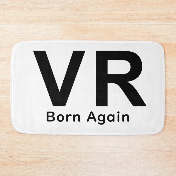 Item preview, VR Virtual Reality Born Again - Black Writing designed and sold by akaiawa.