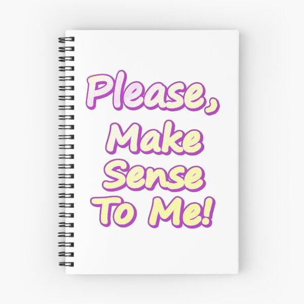 Item preview,  "Please Make Sense To Me!" Cute Design. Buy Now designed and sold by Health And Fitness Posts e-Store.