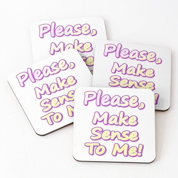 Item preview,  "Please Make Sense To Me!" Cute Design. Buy Now designed and sold by Health And Fitness Posts e-Store.