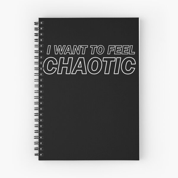 Item preview, I Want To Feel Chaotic designed and sold by Tundra1985.