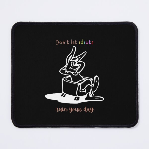 Item preview, Colorful Don't Let Idiots Ruin Your Day | Dark Background designed and sold by embaarc.