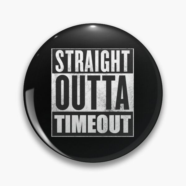 Item preview, Straight Outta Timeout designed and sold by CrinkleLife.