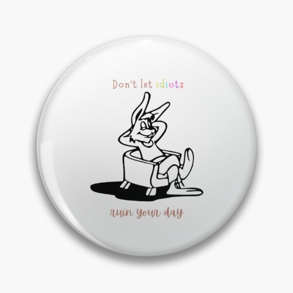 Item preview, Colorful Don't Let Idiots Ruin Your Day | Light Background designed and sold by embaarc.