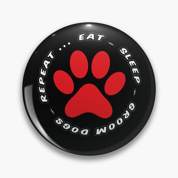 Item preview, eat sleep groom dogs repeat funny dog grooming designed and sold by randomdogshirt.