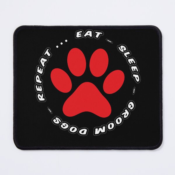 Item preview, eat sleep groom dogs repeat funny dog grooming designed and sold by randomdogshirt.