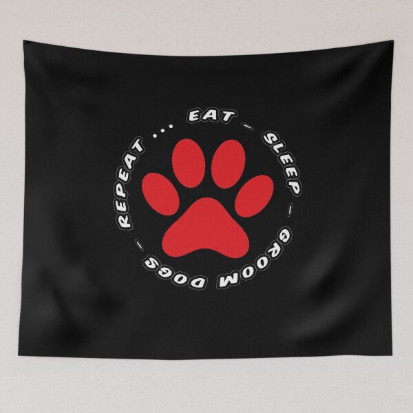 Item preview, eat sleep groom dogs repeat funny dog grooming designed and sold by randomdogshirt.
