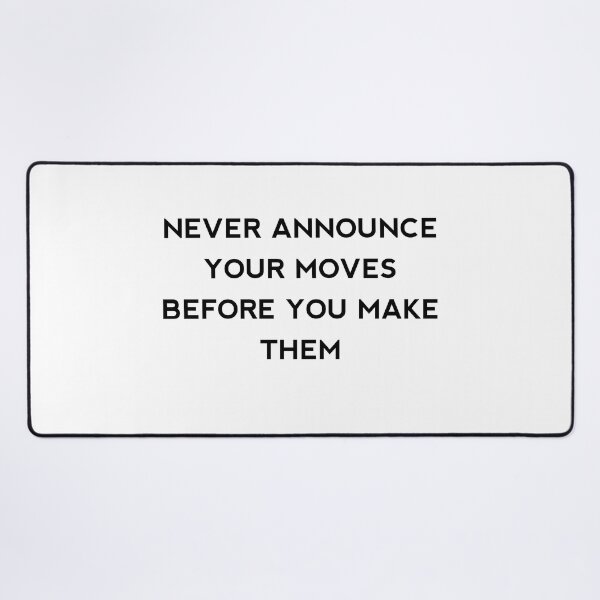 Item preview, Never announce your moves before you make them designed and sold by Itaxi.