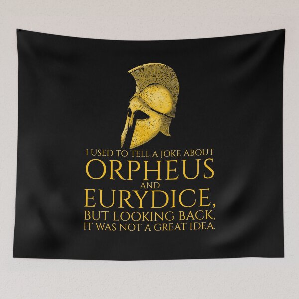 Item preview, I used to tell a joke about Orpheus and Eurydice, but looking back, it was not a great idea. designed and sold by Styrman.