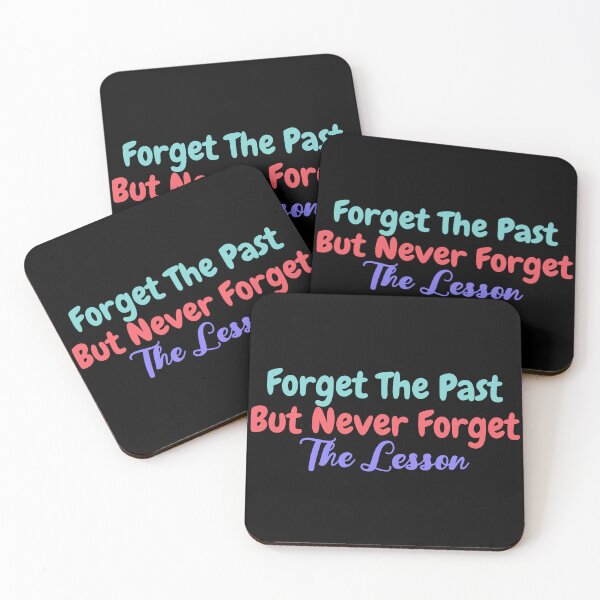 Item preview, Forget The Past But Never Forget The Lesson designed and sold by BopleDesigns.