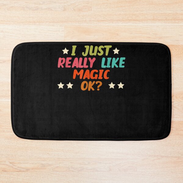 Item preview, I Just Really Like Magic Ok Funny Creative Hobbies  designed and sold by u8ritaae.