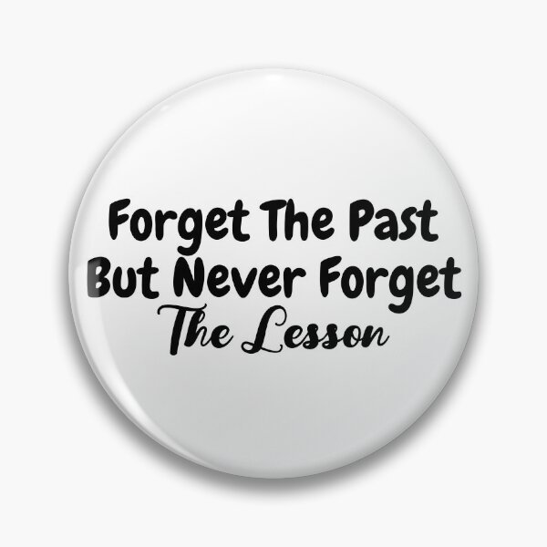 Item preview, Forget The Past But Never Forget The Lesson | Inspirational designed and sold by BopleDesigns.