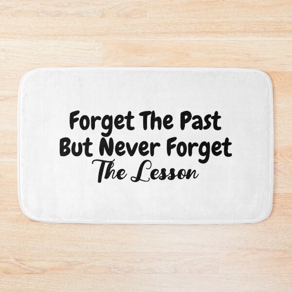 Item preview, Forget The Past But Never Forget The Lesson | Inspirational designed and sold by BopleDesigns.