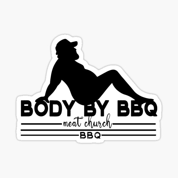 "Body By BBQ Vintage Meat Church" Sticker for Sale by MelisBates Redbubble