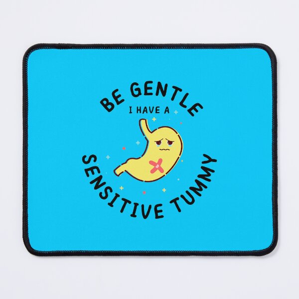 Item preview, Be gentle I have a sensitive tummy designed and sold by SICK-SENSE.