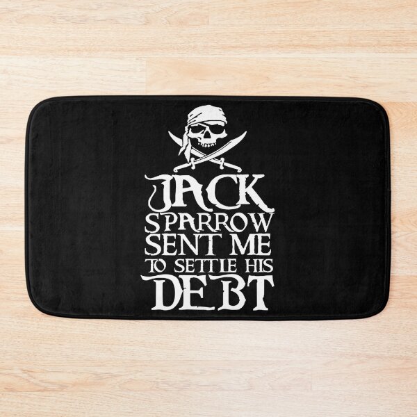 Item preview, Jack Sparrow sent me to settle his debt!   designed and sold by Designtwone.