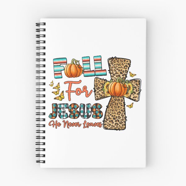 Item preview, Fall for Jesus he never leaves designed and sold by Eternlchristian.
