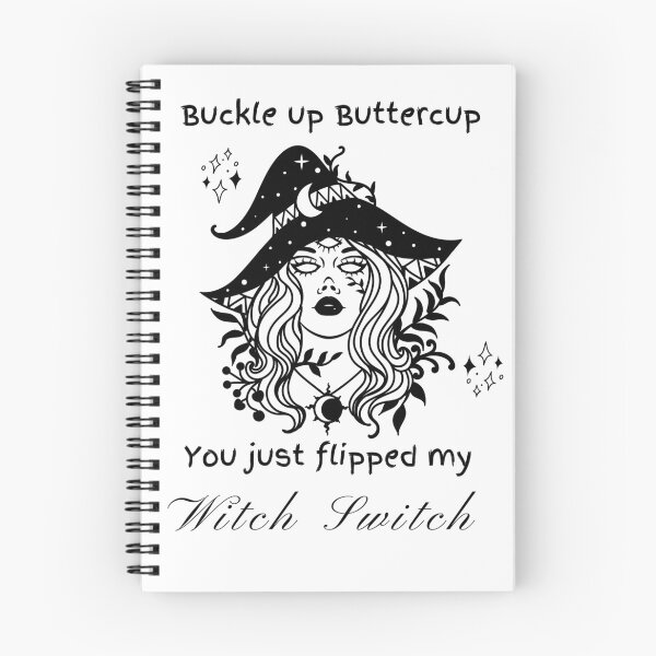 Item preview, Buckle up buttercup you just flipped my witch switch designed and sold by MysticalSister.