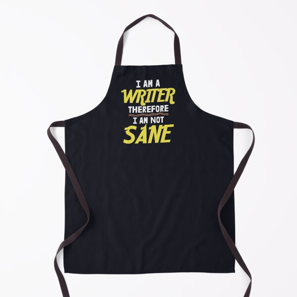 Item preview, I Am A Writer Therefore I Am Not Sane - Funny Quotes designed and sold by S Cube Design.
