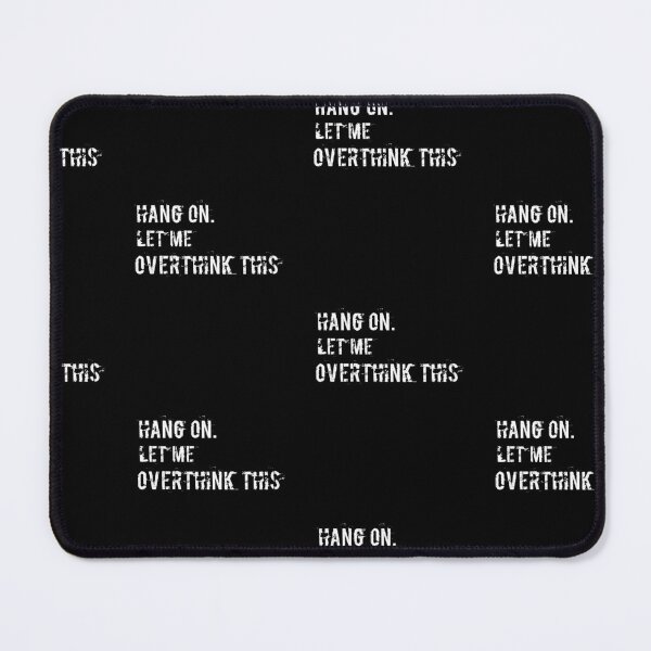 Item preview, Hang On Let Me Overthink This designed and sold by DjoooDjooo.