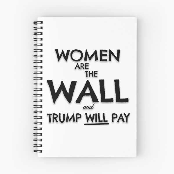 Item preview, Women Are The Wall - and Trump Will Pay - RESIST PERSIST INSIST designed and sold by Indivisible.