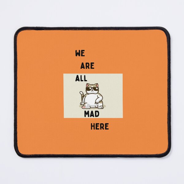 Item preview, we all are mad here essential t-shirts, mad t-shirts designed and sold by BLUE  bubble.