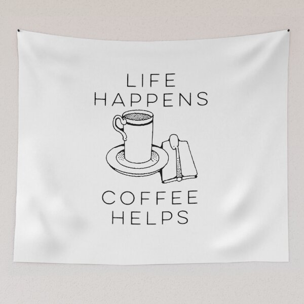 Item preview, Life Happens Coffee Helps designed and sold by Exemplary.