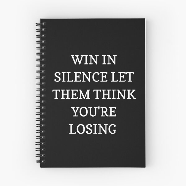 Item preview, Win in silence let them think you're losing designed and sold by Itaxi.
