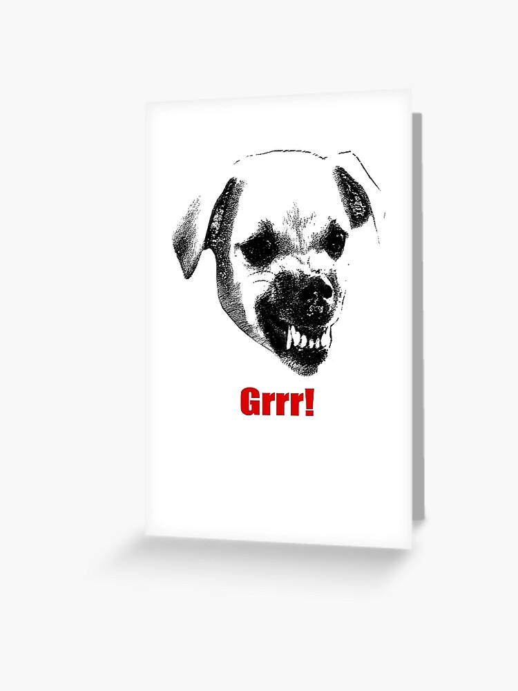 Grrr! Funny Angry dog t shirt Grrr! Funny Angry dog t shirt