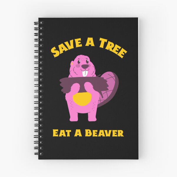 Item preview, Save a tree Eat a beaver, Willow Days designed and sold by avit1.