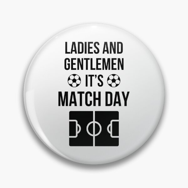 Artikelvorschau, Football Meme - Ladies and Gentlemen It's Match Day (Original) entworfen und verkauft von FilipeFerreira.