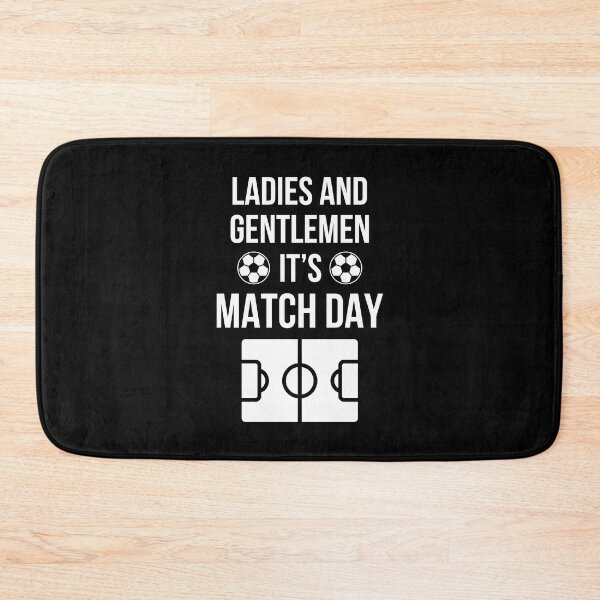 Item preview, Football Meme - Ladies and Gentlemen It's Match Day (White) designed and sold by FilipeFerreira.