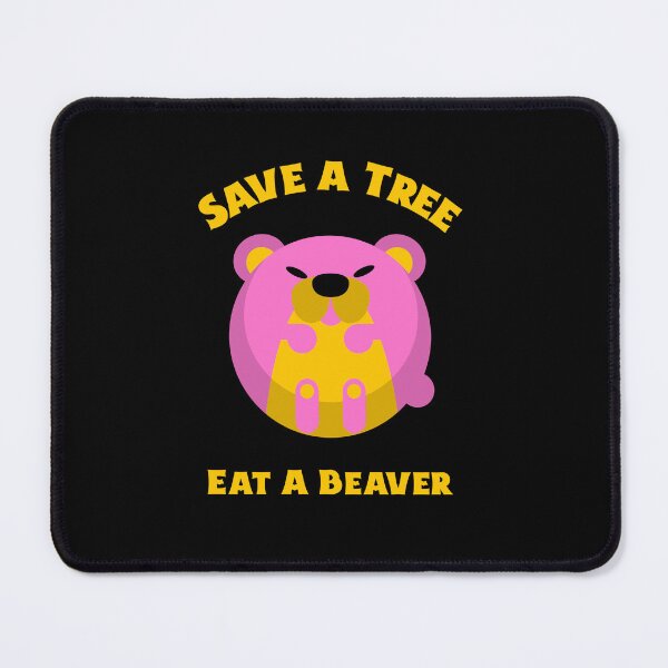 Item preview, Save a tree Eat a beaver, Willow Days designed and sold by avit1.